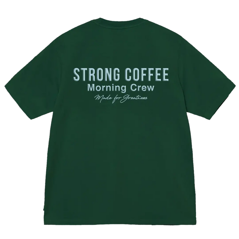 A green t-shirt with the words 'STRONG COFFEE Morning Crew Made for Greatness' printed on the front.